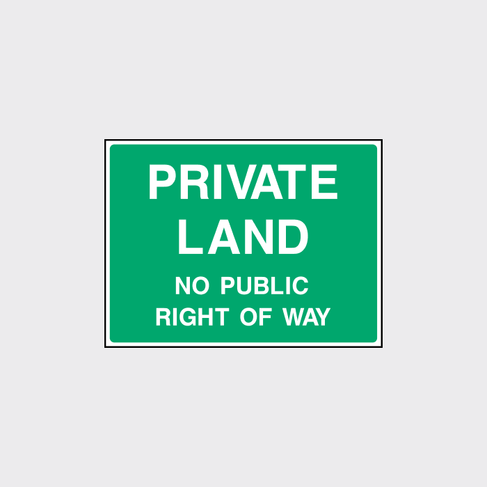 Private Land No public right of way sign