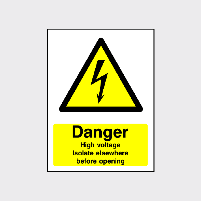 Danger High Voltage Isolate elsewhere before opening Sign