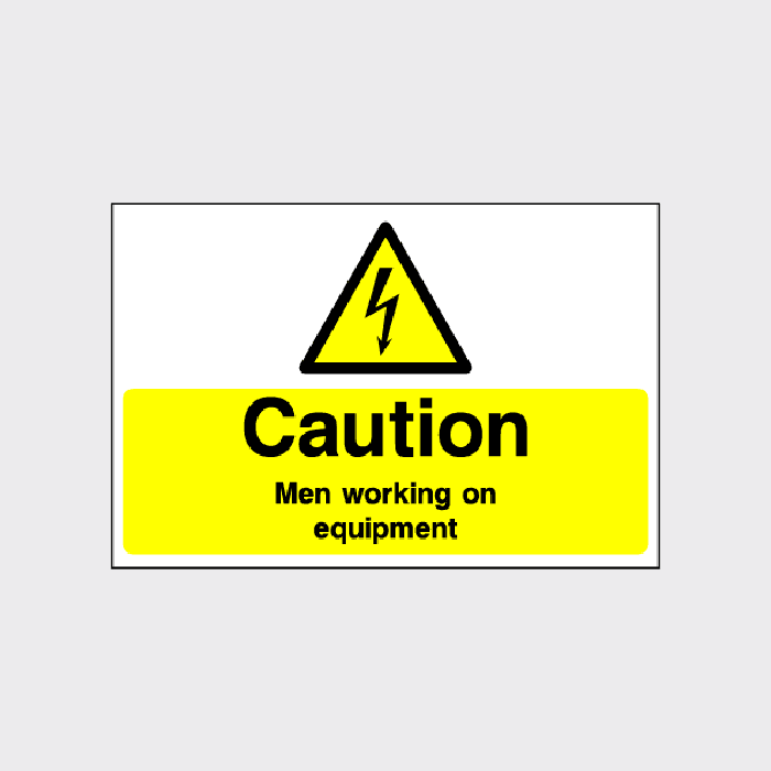 Caution Men working on Equipment Sign