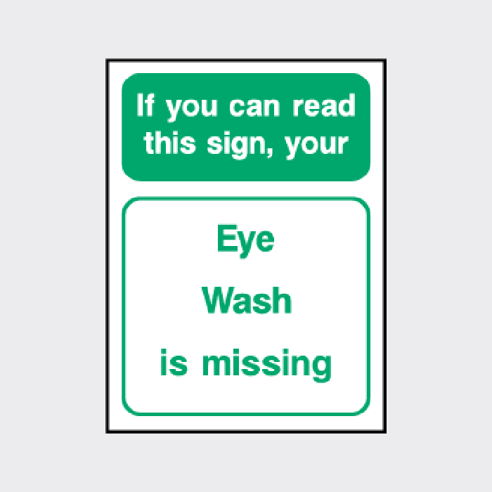 If you can read this sign, your eye wash kit is missing sign