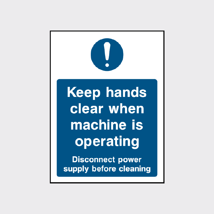 Keep hands clear when machine is operation Sign