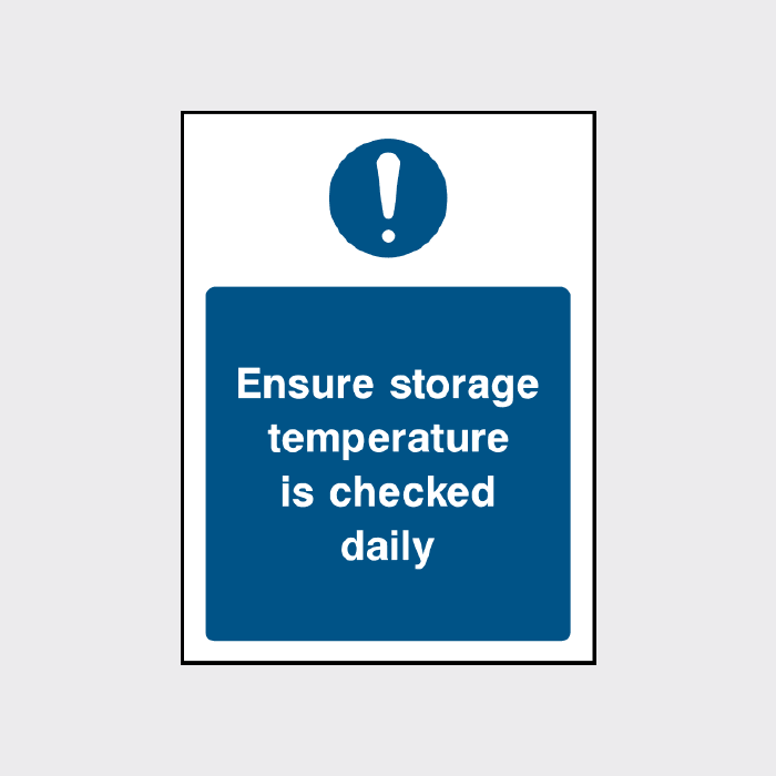 Ensure storage temperature is checked daily sign