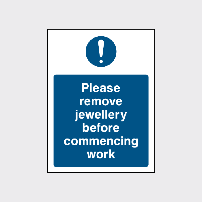 Please remove jewellery before commencing work sign