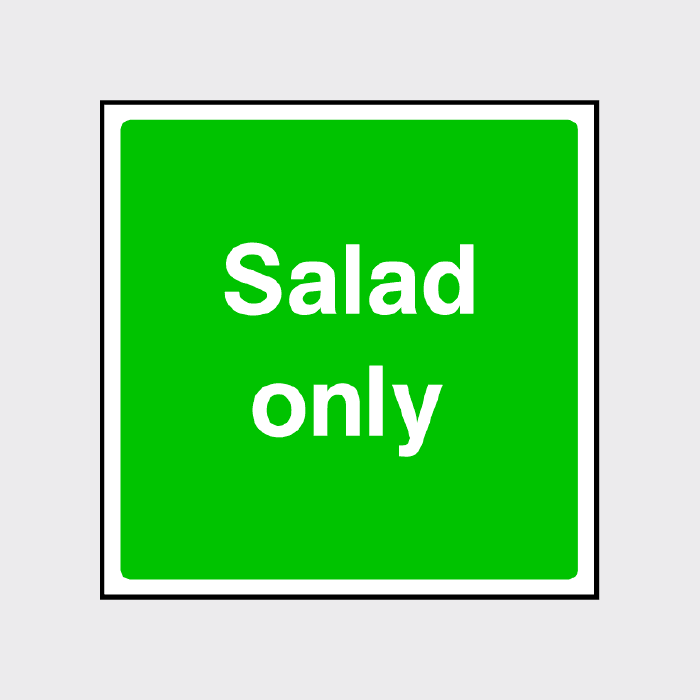 Salad only sign