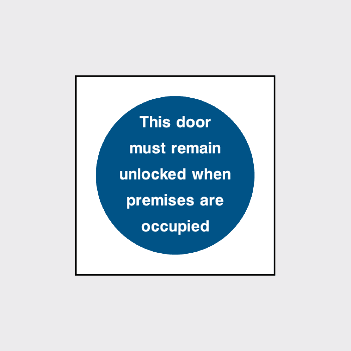 This door must remain unlocked when premises are occupied square sign