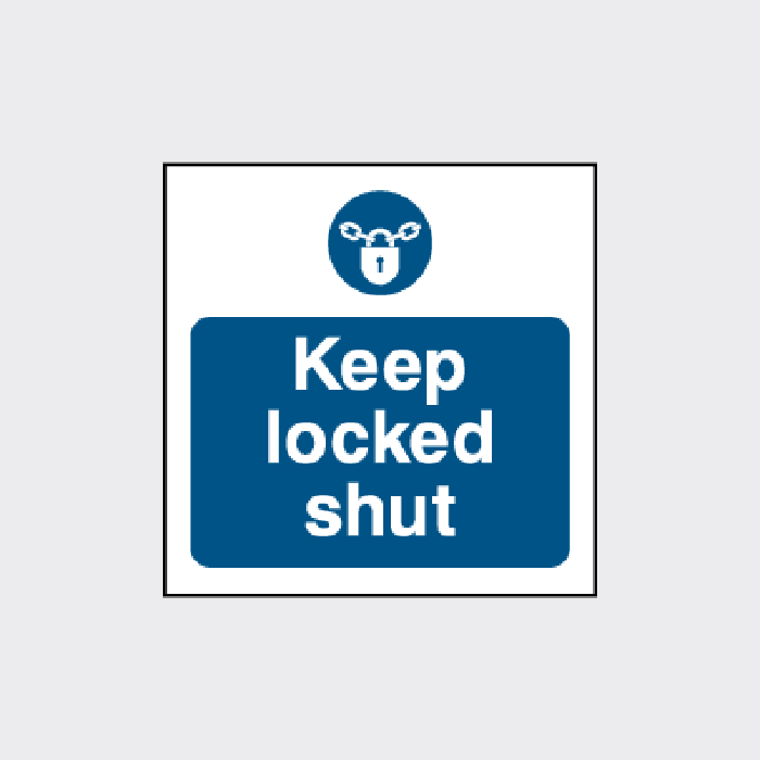 Keep Locked Shut Sign