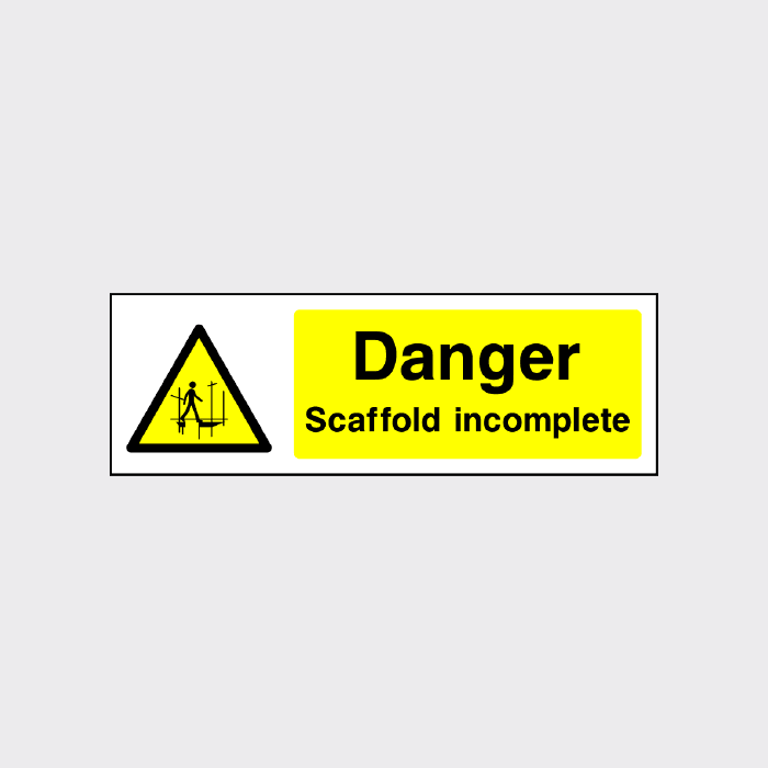 Danger Scaffold Incomplete Sign
