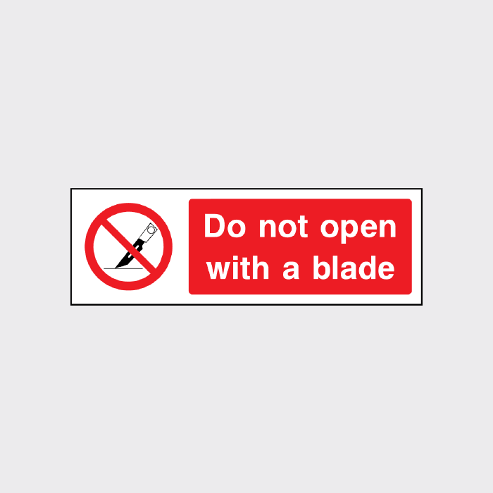 Do not open with a blade Sign