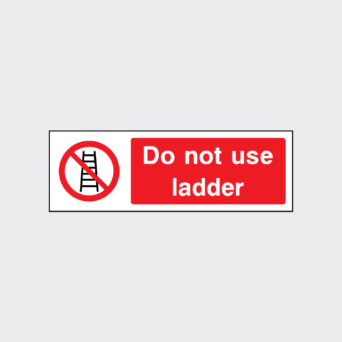 Do not use ladder Sign