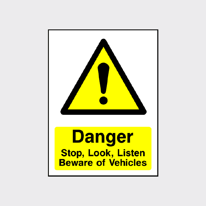 Danger Stop, Look, Listen Beware of Vehicles Sign