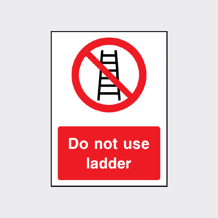 Do not use a ladder sign