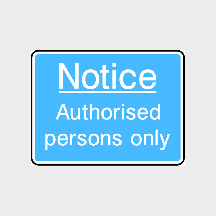Authorised persons only Sign
