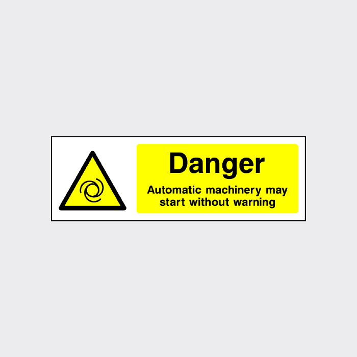 Danger Automatic machinery may start without warning Sign