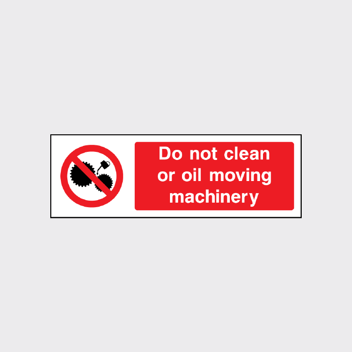 Do not clean or oil moving machinery sign