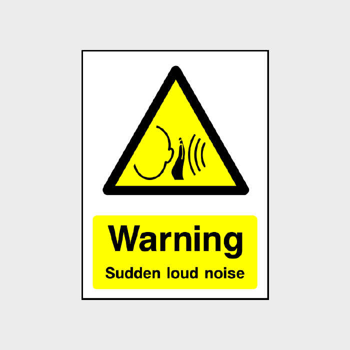 Warning Sudden loud noise Sign