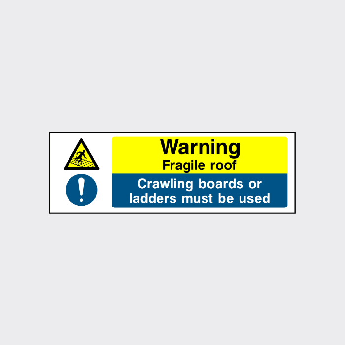 Fragile Roof Crawling boards or ladders must be used sign