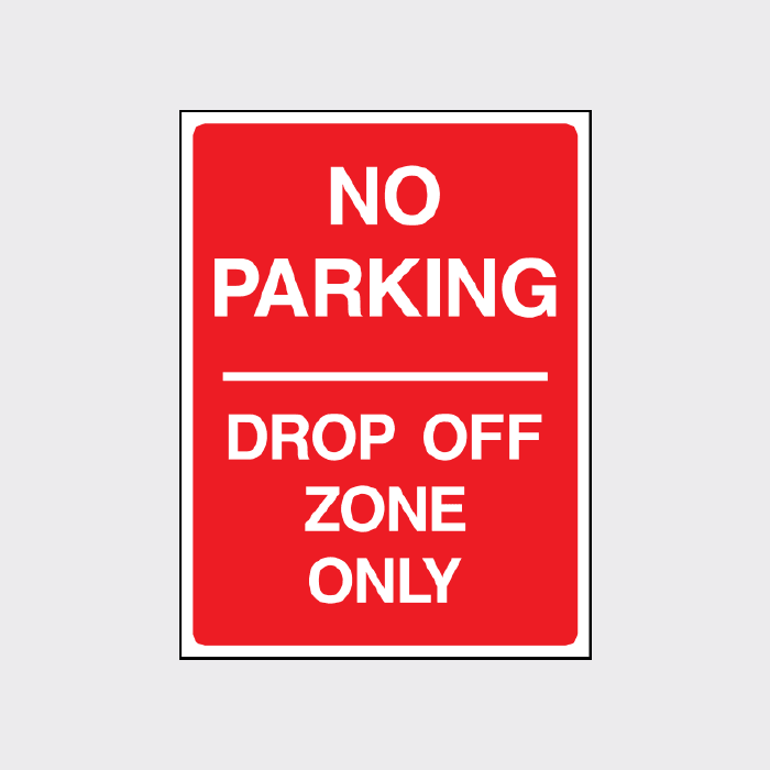No Parking Drop off zone only sign