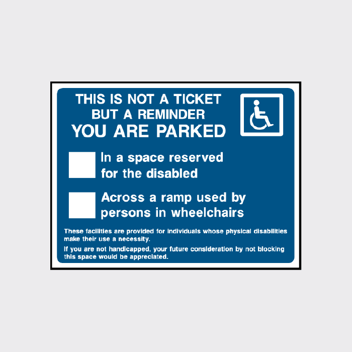 This is a reminder you are parked in a disabled parking space sign