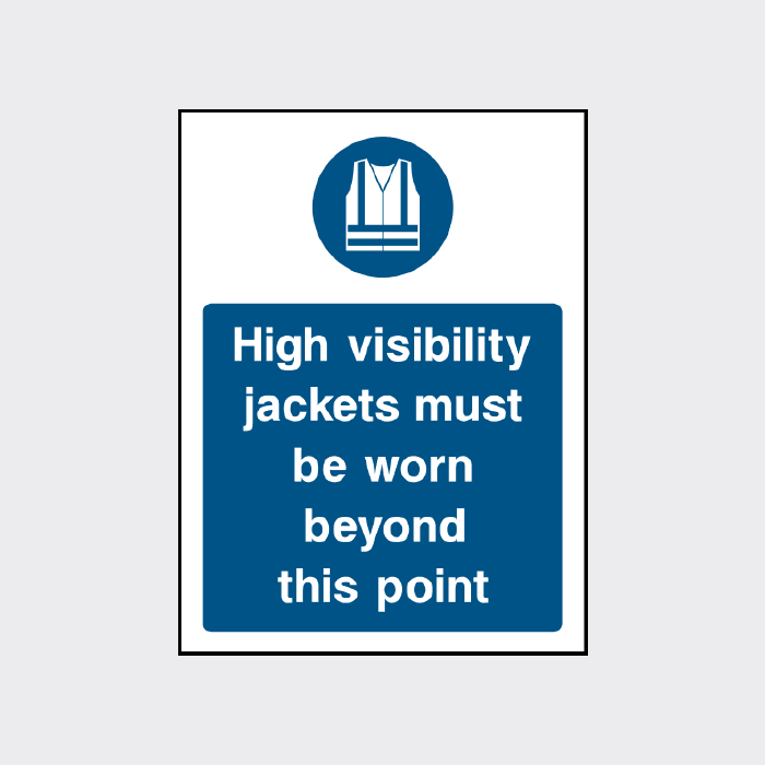 High visibility jackets must be worn beyond this point sign