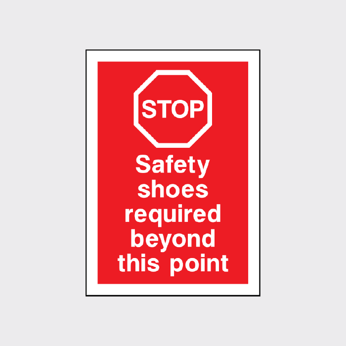 Stop Safety Shoes Required Beyond This Point Sign