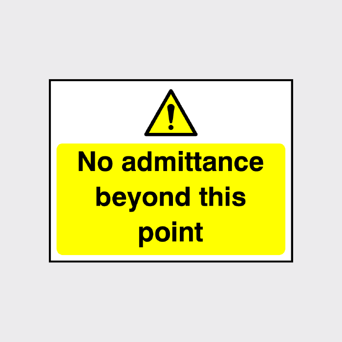 No admittance beyond this point sign