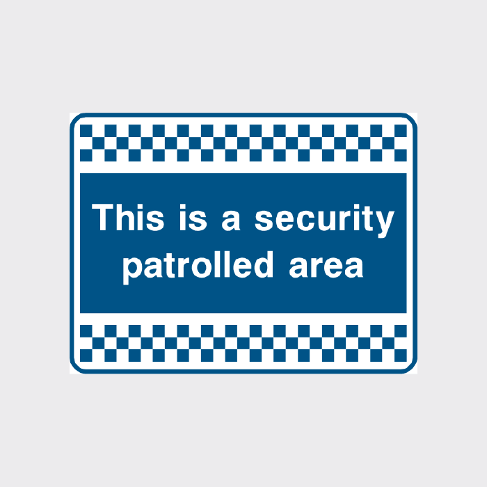 This is a security patrolled area sign