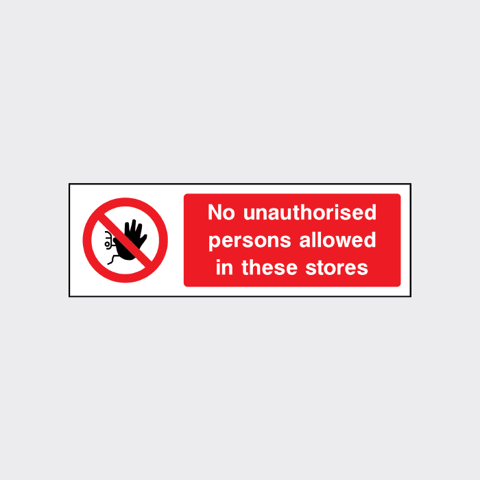 No unauthorised persons allowed in these stores sign landscape - The ...