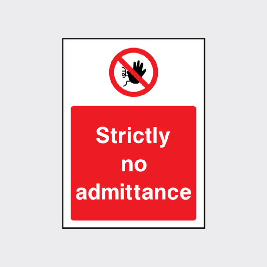 Strictly no admittance sign 