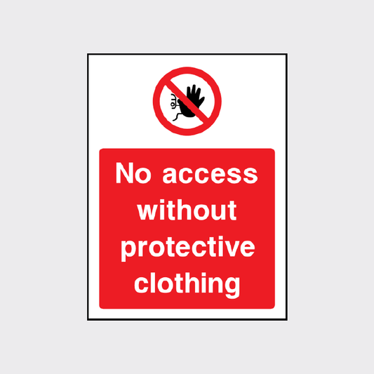 No access without protective clothing sign