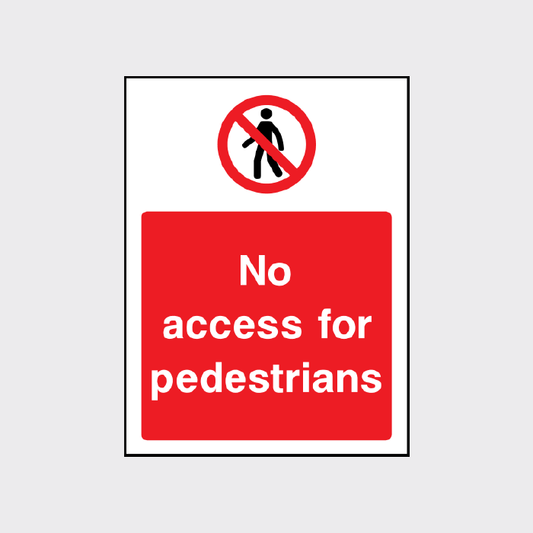 No access for pedestrians sign 