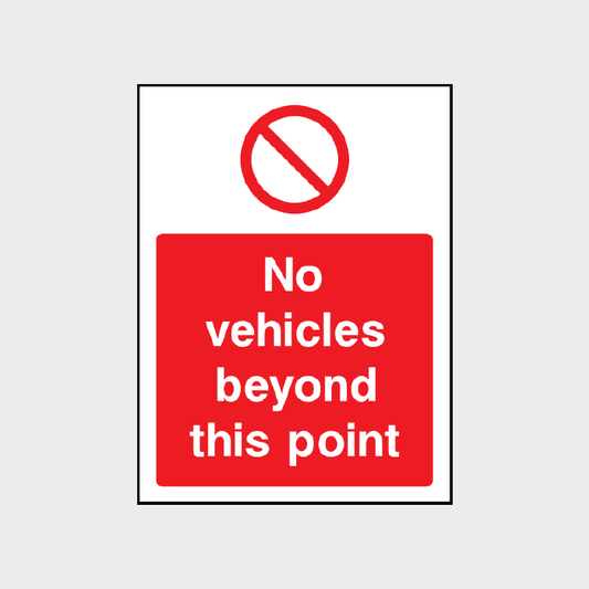 No vehicles beyond this point sign 