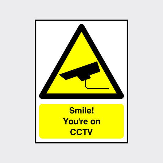 Smile! You're on CCTV sign