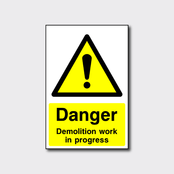 Danger Demolition Work in Progress Sign | Site Safety Notice