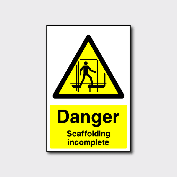 Danger Scaffolding Incomplete Sign | Construction Safety