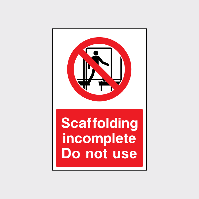 Incomplete Understanding Sign Scaffolding Incomplete Do Not Use Sign | Safety Warning