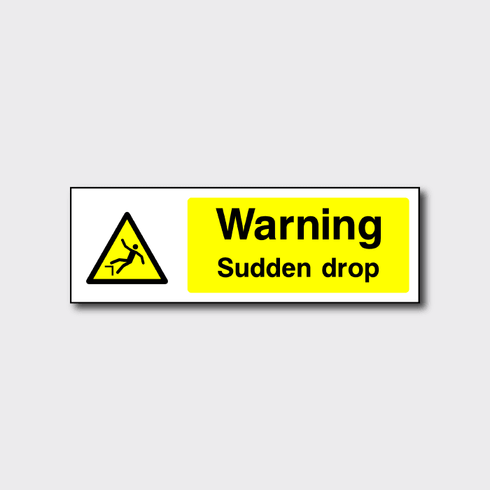 Warning Drop Warning Sudden Drop Sign | Workplace Safety Notice