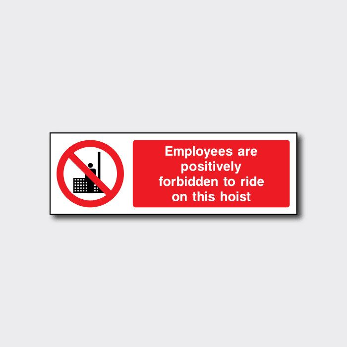 Employees Forbidden to Ride on Hoist Sign | Safety Warning