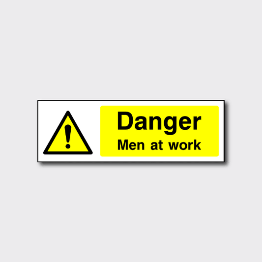 Danger Men At Work Sign