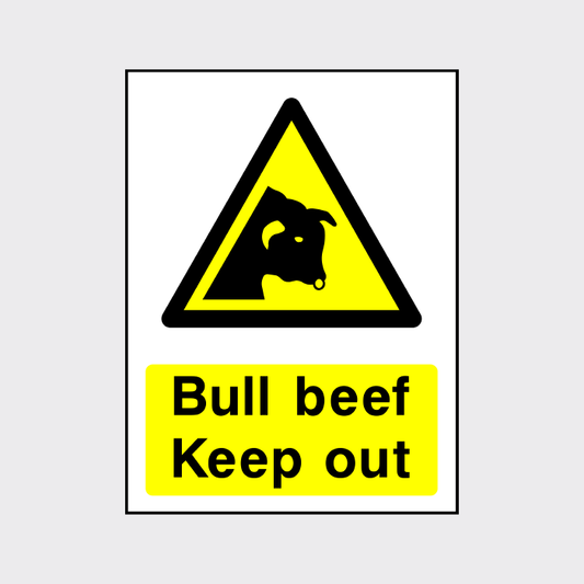 Bull Beef Keep Out Sign