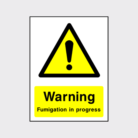Warning - Fumigation in progress sign