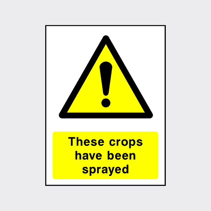 Crops Have Been Sprayed Sign | Ensure Agricultural Safety