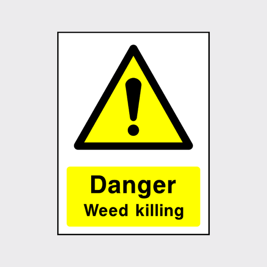 Danger - Weed Killing sign