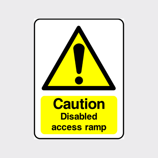 Caution - Wheelchair access ramp Sign