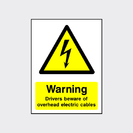 Warning Drivers beware of overhead electric cables Sign