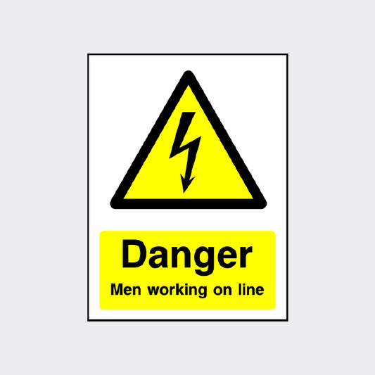 Danger Men Working on the Line Sign