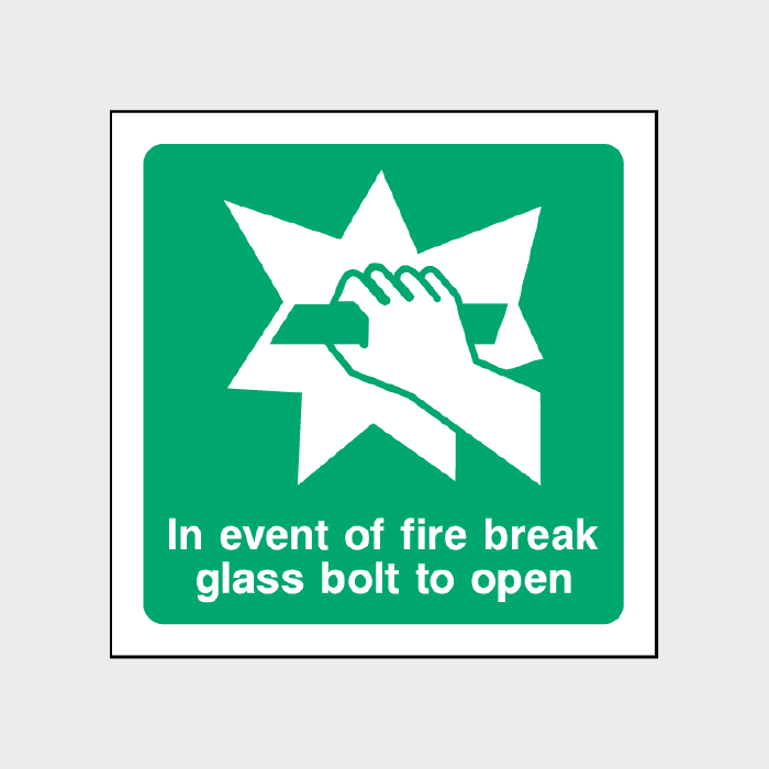 In event of fire break glass bolt to open Sign