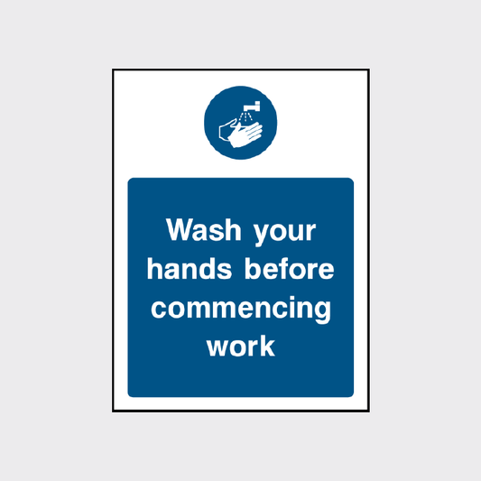 Wash your hands before commencing work sign