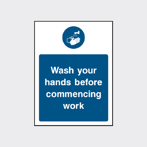 Wash Your Hands Before Commencing Work Sign | Hygiene Notice