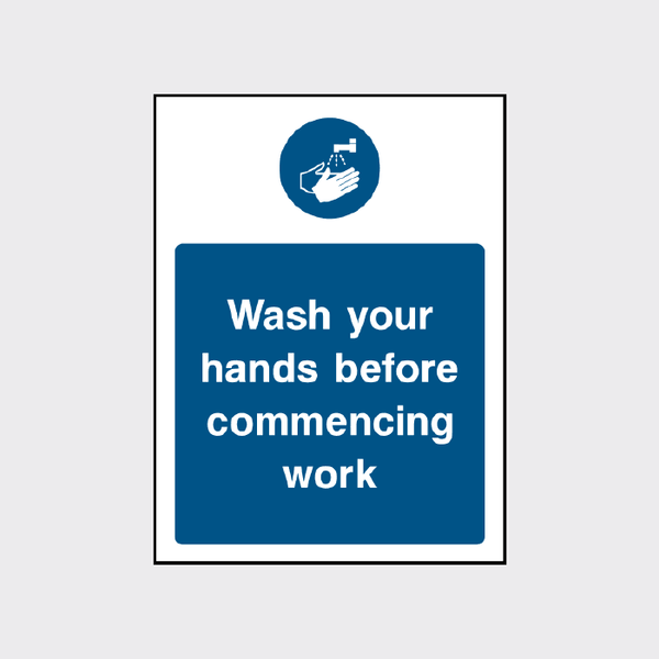 Wash Your Hands Before Commencing Work Sign | Hygiene Notice
