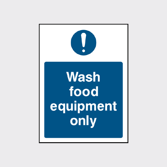 Wash food equipment only sign